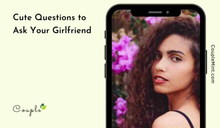 Questions to Ask Your Girlfriend