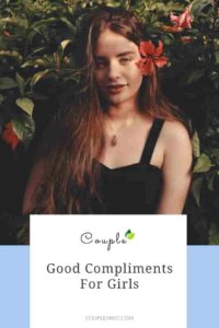 150+ Good Compliments For Girls