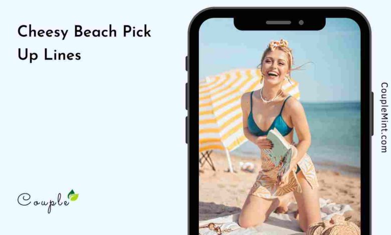Cheesy Beach Pick Up Lines