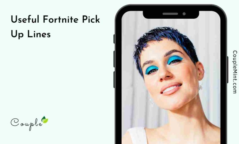 Useful Fortnite Pick Up Lines