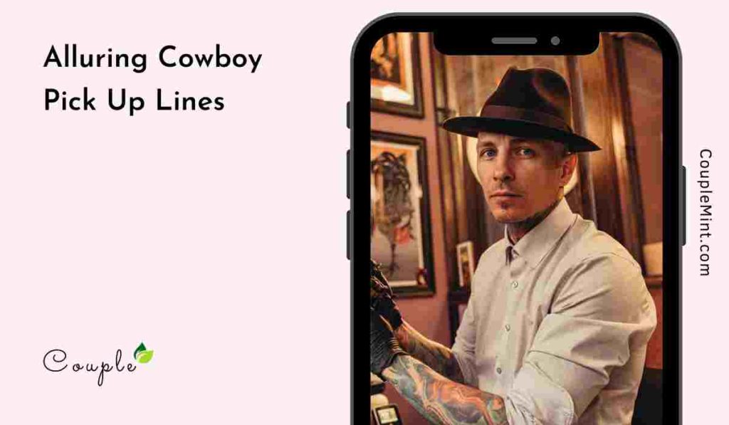 100+ Alluring Cowboy Pick Up Lines On Demand