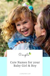 350+ Cute Names for your Baby Girls and Boys_
