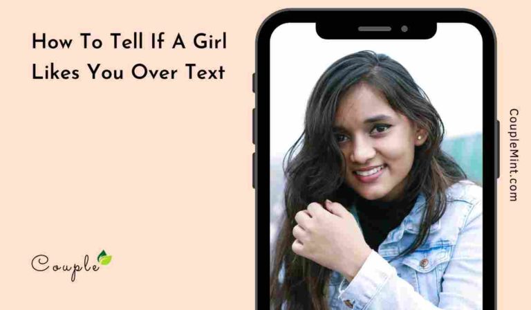 How To Tell If A Girl Likes You Over Text – 10 Proven Sign