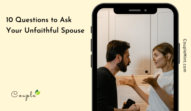 10 Questions to Ask Your Unfaithful Spouse