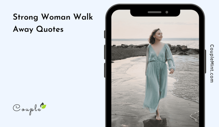 150+ Influential Strong Woman Walk Away Quotes
