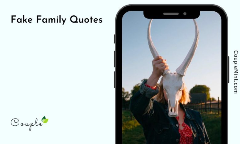 Fake Family Quotes