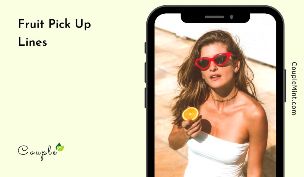 100+ Fruit Pick Up Lines Delicious Ideas You Never Tasted